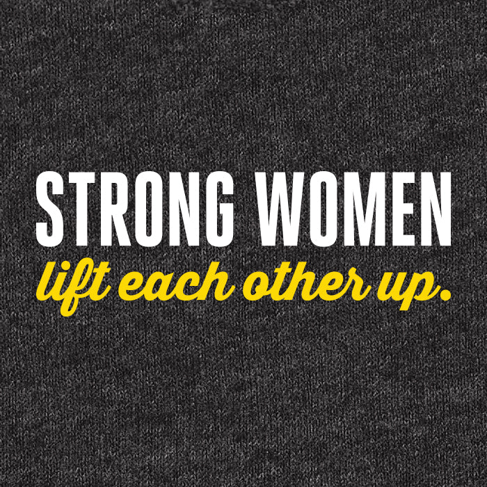 Gym tank saying reads strong women lift each other up