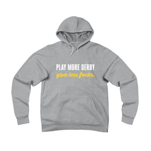 Play More Derby, Give Less F*cks Premium Sponge Fleece Pullover Hoodie
