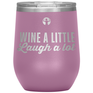 Wine a little, laugh a lot - Wine Tumbler - Teelaunch
