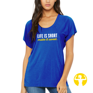 Life is Short, Make it Sweet | Flowy Raglan T-Shirt