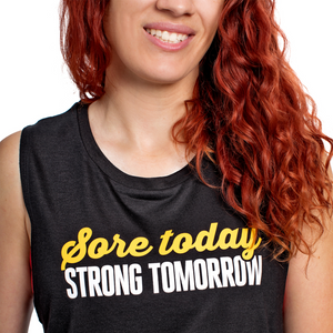 Black muscle tank for women that says Sore Today, Strong Tomorrow.
