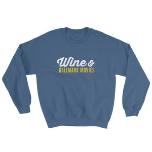 Wine & Hallmark Movies | Sweatshirt