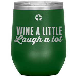 Wine a little, laugh a lot - Wine Tumbler - Teelaunch