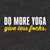 Do More Yoga, Give Less F*cks
