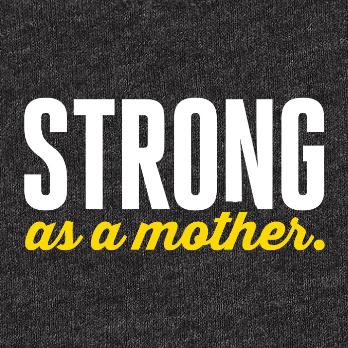 T-Shirt Saying reads Strong as a Mother