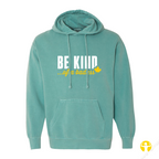 A teal-green pullover hoodie with a front kangaroo pocket and drawstrings, featuring the text 'BE KIND... of a badass"