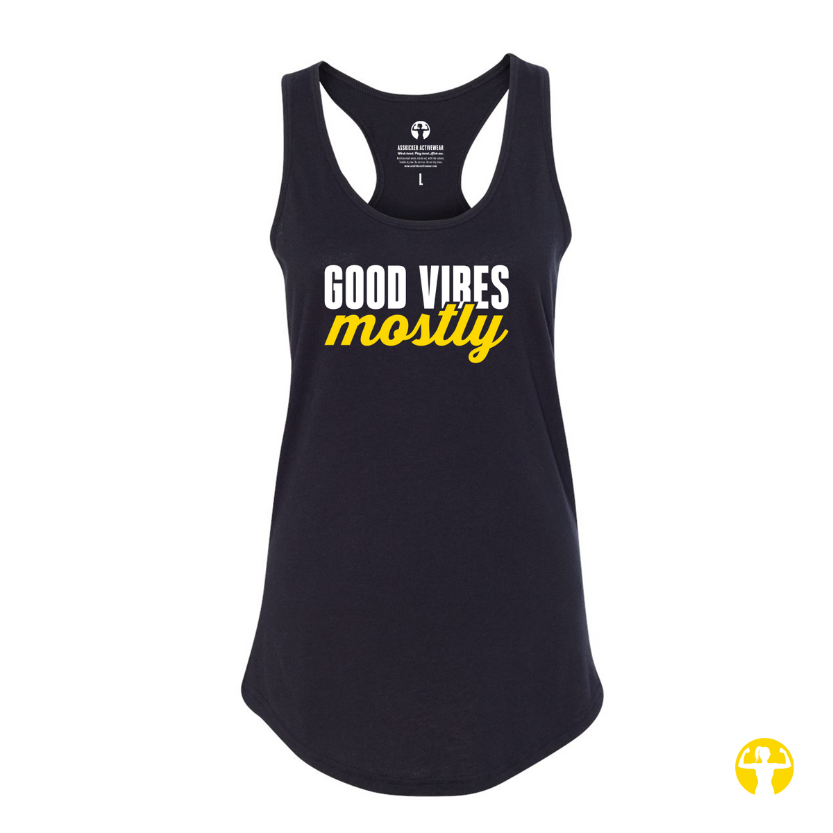 A black racerback tank top with the text 'GOOD VIRES mostly' printed on the front. 'GOOD VIRES' is in white block letters, and 'mostly' is in yellow script.