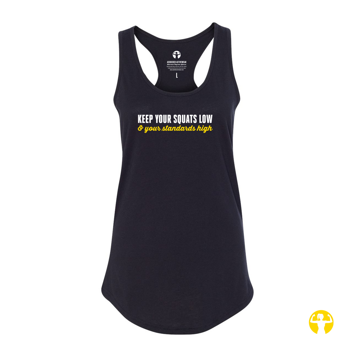 A black racerback tank top with the text 'KEEP YOUR SQUATS LOW & your standards high' printed on the chest in white and yellow, displayed on a solid white background.