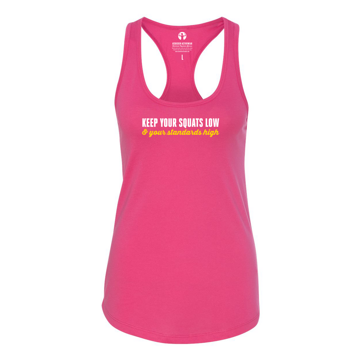 A bright pink racerback tank top with white and yellow text on the chest reading 'KEEP YOUR SQUATS LOW & your stomachs high', shown against a plain white background.