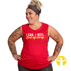 I can. I will. End of Story. Flowy Muscle Tank