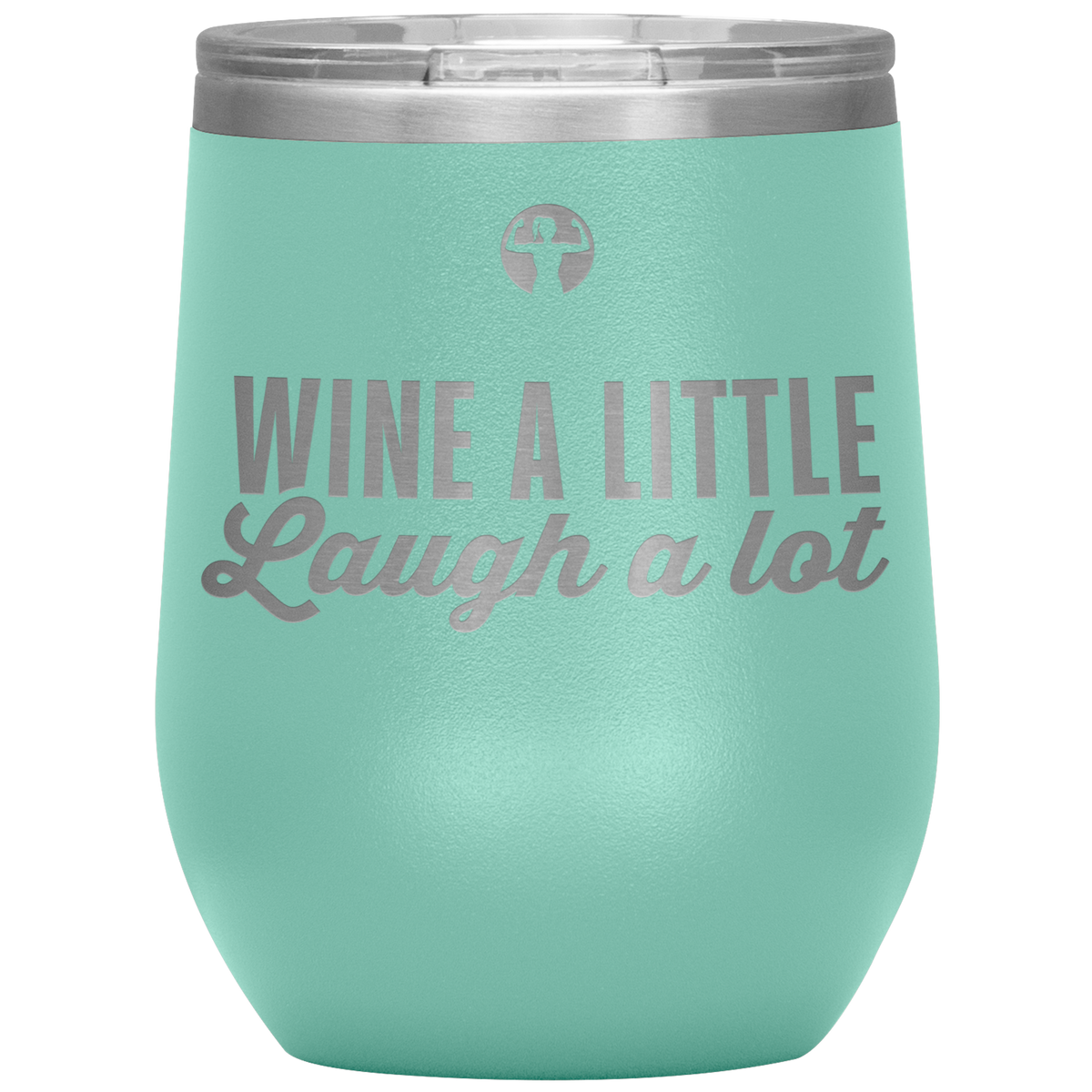 Wine a little, laugh a lot - Wine Tumbler - Teelaunch