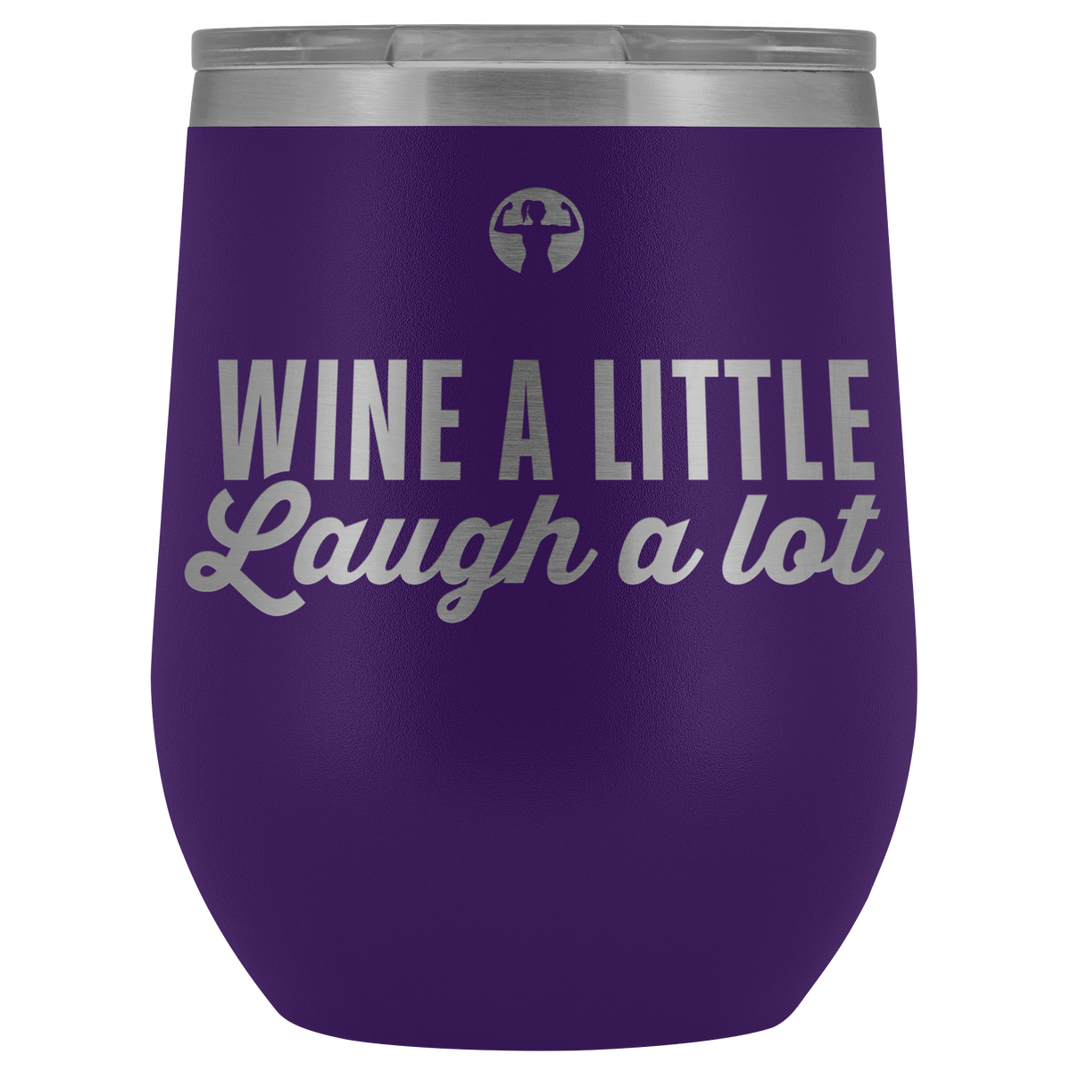 Wine a little, laugh a lot - purple wine tumbler