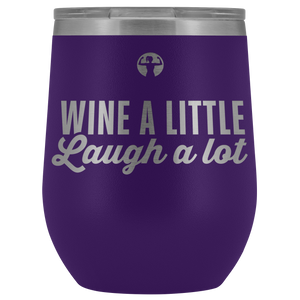 Wine a little, laugh a lot - purple wine tumbler