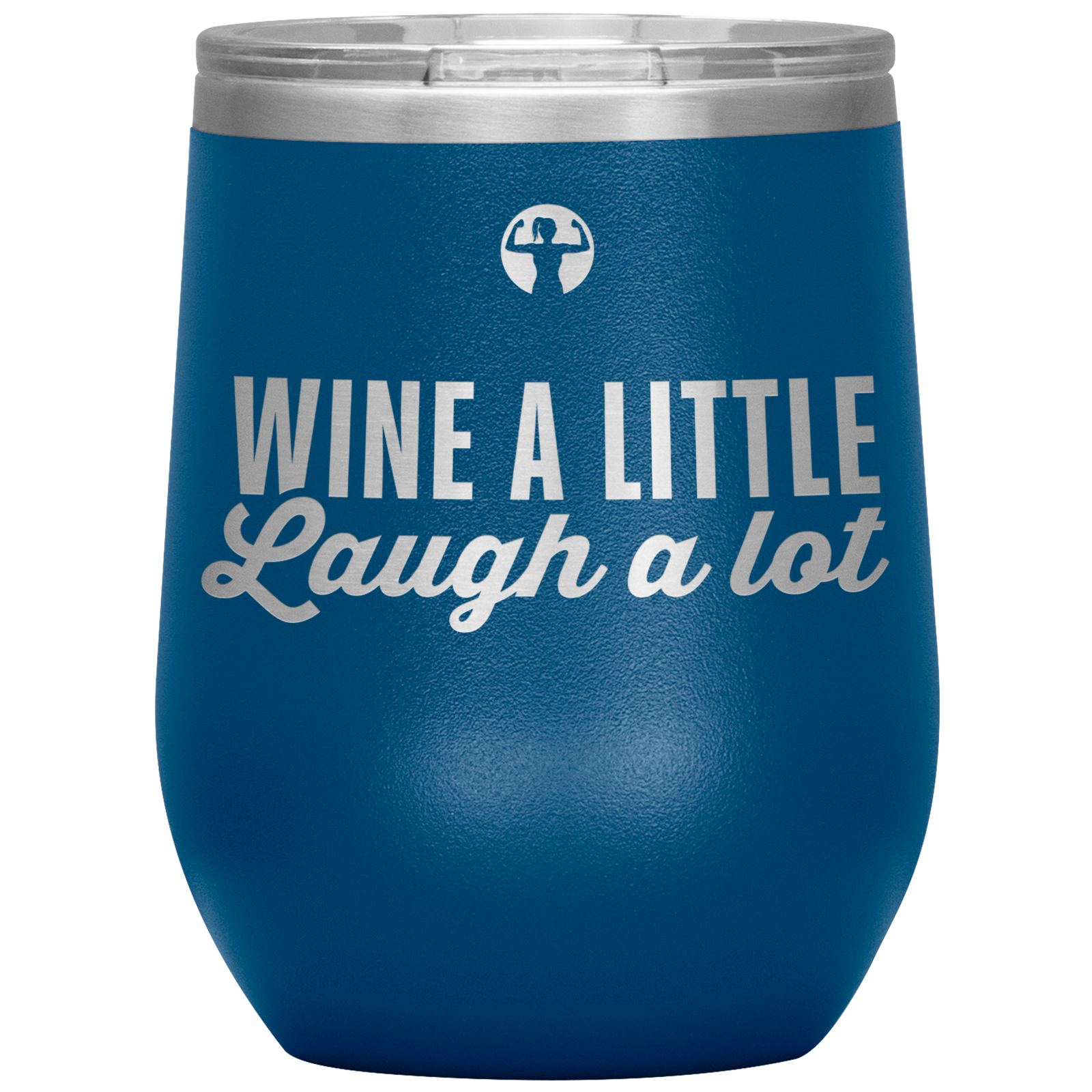 Wine a little, laugh a lot - Wine Tumbler - Teelaunch