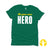Be Your Own Hero Premium Jersey Tee, Kelly Green