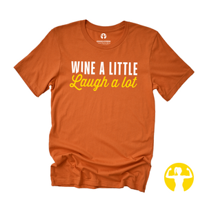 Wine a Little, Laugh a Lot  | Jersey Tee