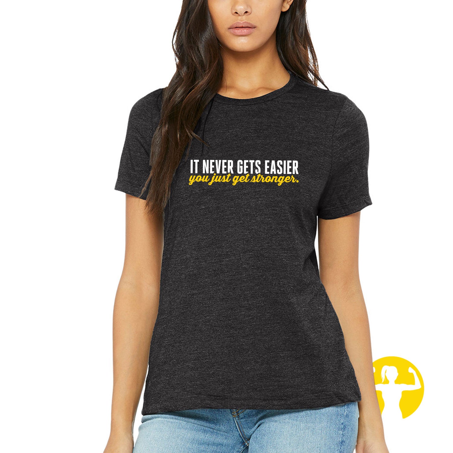 It Never Gets Easier, You Just Get Stronger Ultra Soft, Relaxed Fit Triblend Tee