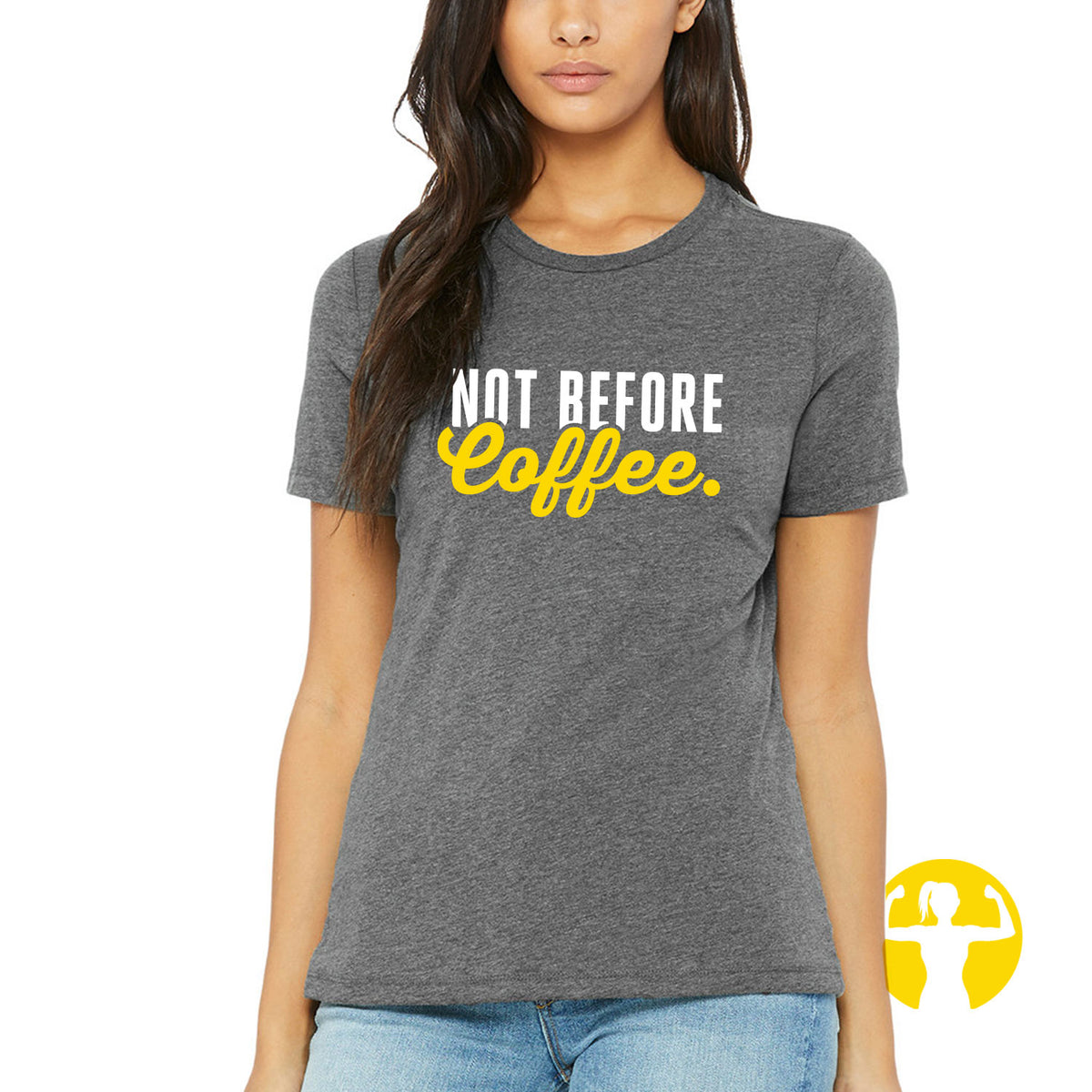 Not Before Coffee Ladies Relaxed Triblend Tee (NEW)