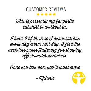Five Star Customer Review for Asskicker ActivewearL This is presently my favourite cut shirt to work out in. I have six of them, so I can wear one every day minus rest day. I find the neck line super flattering for showing off shoulder and arms. Once you buy one, you'll want more!