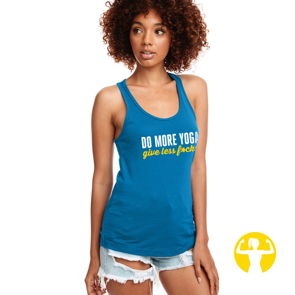 Do More Yoga, Give Less F*cks - Ideal Racerback Tank