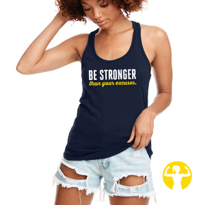 Navy blue ladies tank top with a graphic that says be stronger than your excuses.