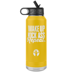 32oz Water Bottle Tumbler: Wake up. Kick ass. Repeat.