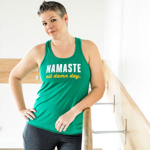 Namaste all damn day - green yoga tank top for women.