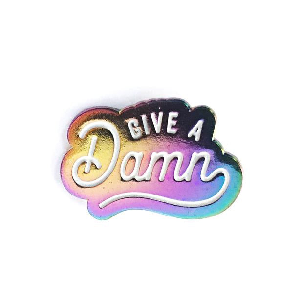 Give A Damn Rainbow Enamel Pin