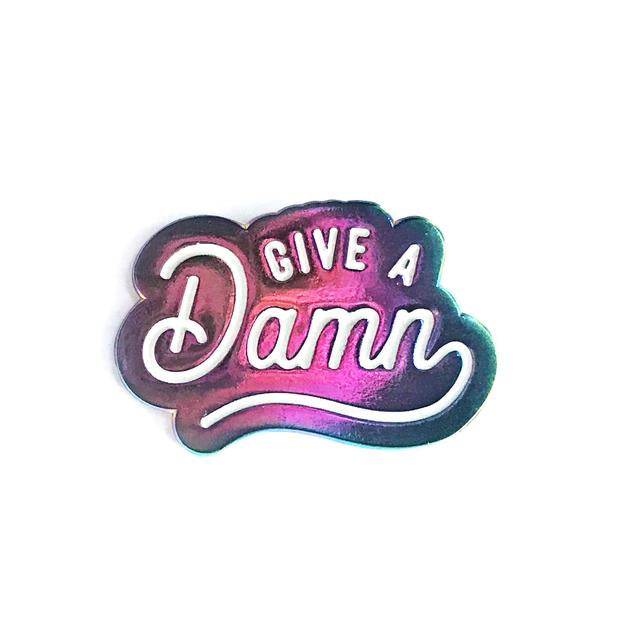 Give A Damn Rainbow Enamel Pin