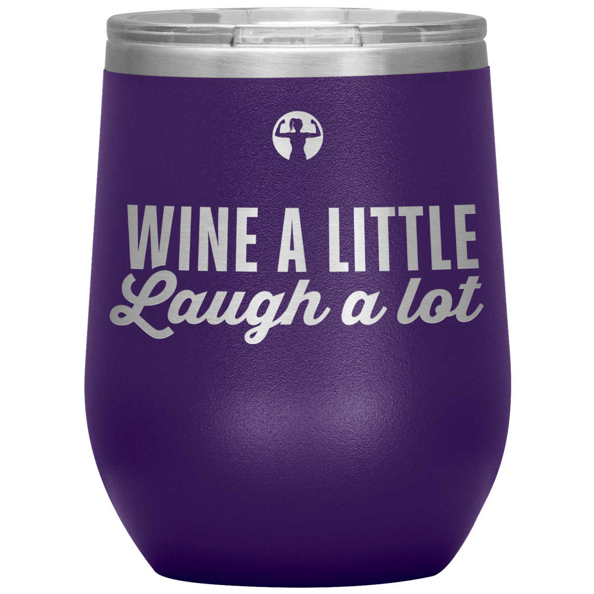Wine a little, laugh a lot - Wine Tumbler - Teelaunch