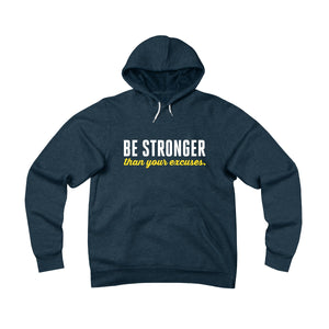 Be Stronger than Your Excuses - Premium Ultra Soft Pullover Hoodie