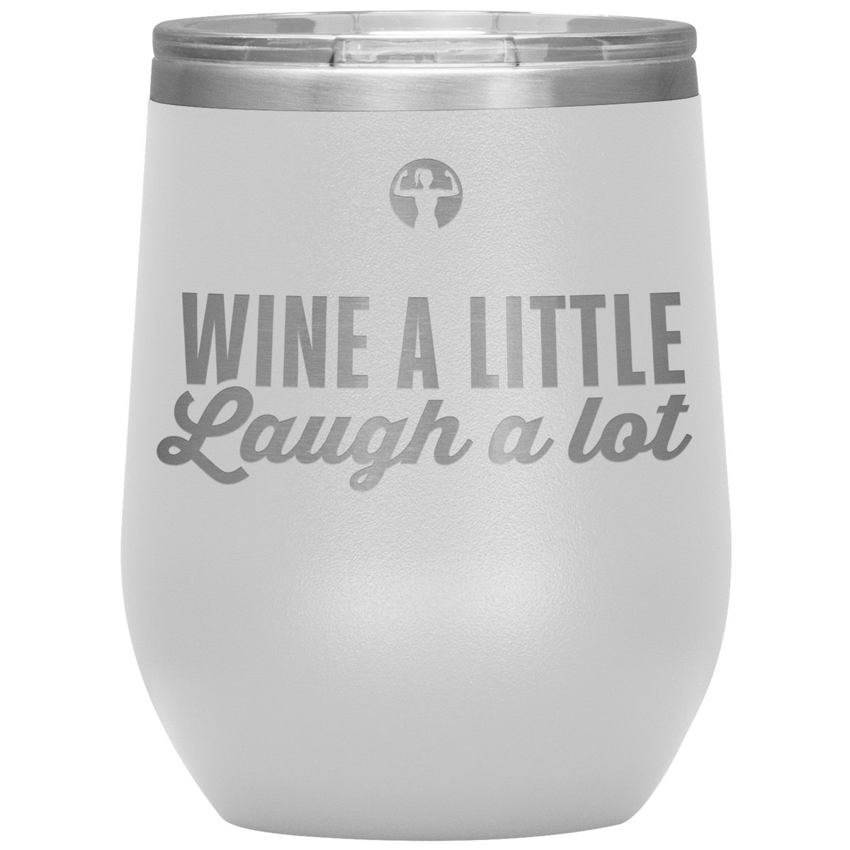 Wine a little, laugh a lot - Wine Tumbler - Teelaunch