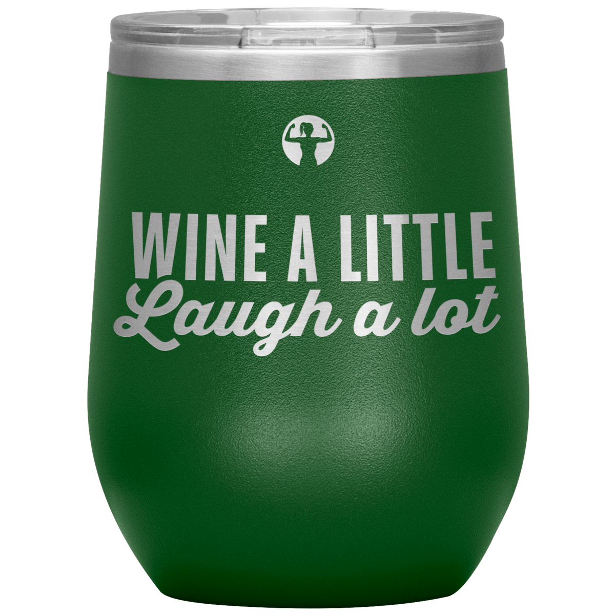 Wine a little, laugh a lot - Wine Tumbler - Teelaunch